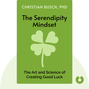 The Serendipity Mindset: The Art and Science of Creating Good Luck