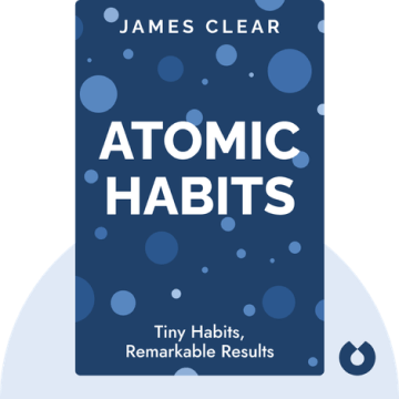 Atomic Habits: Tiny Changes, Remarkable Results