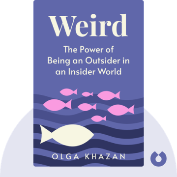 Weird: The Power of Being an Outsider in an Insider World